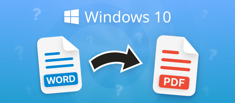 6 Ways to Convert Word to PDF on Windows